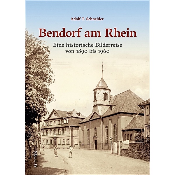 Bendorf am Rhein, Adolf T. Schneider