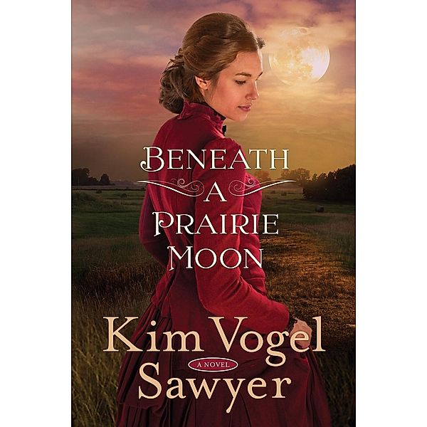 Beneath a Prairie Moon, Kim Vogel Sawyer