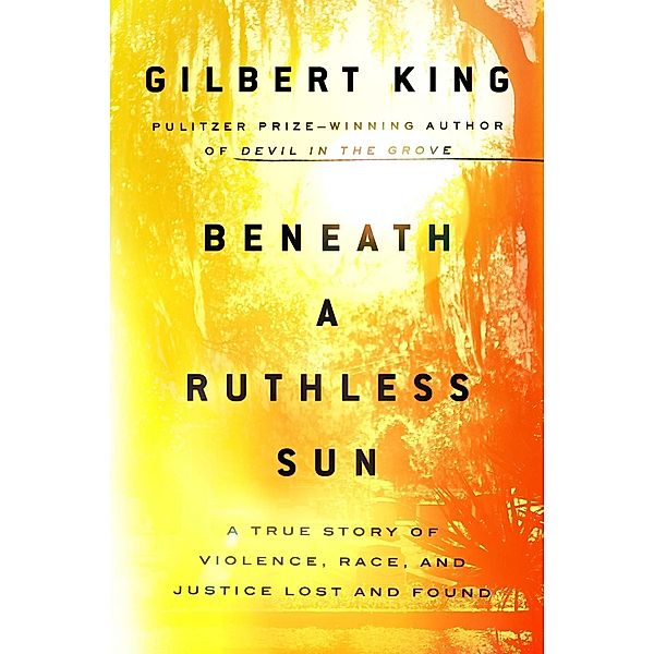 Beneath a Ruthless Sun, Gilbert King