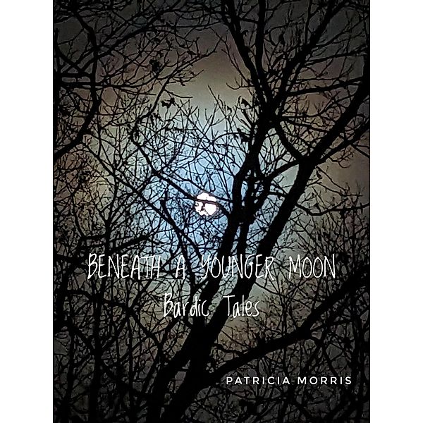 Beneath a Younger Moon, Patricia Morris