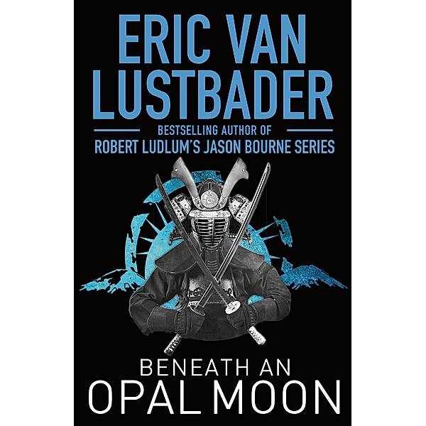 Beneath An Opal Moon, Eric Van Lustbader