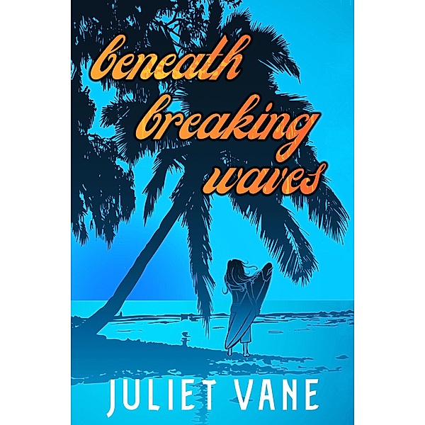Beneath Breaking Waves, Juliet Vane