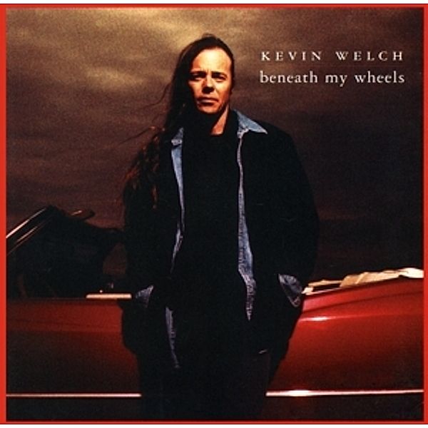 Beneath My Wheels, Kevin Welch