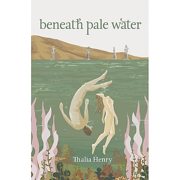Beneath Pale Water, Thalia Henry