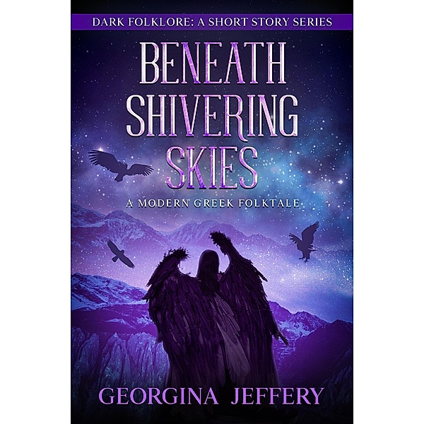Beneath Shivering Skies (Dark Folklore, #5) / Dark Folklore, Georgina Jeffery