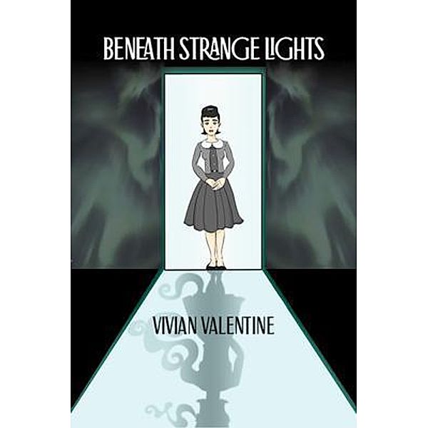 Beneath Strange Lights, Vivian Valentine