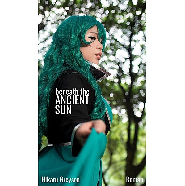 Beneath The Ancient Sun, Hikaru Greyson