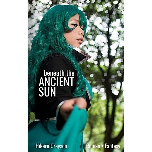 Beneath The Ancient Sun, Hikaru Greyson