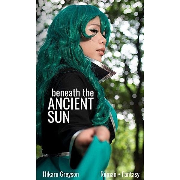 Beneath The Ancient Sun, Hikaru Greyson