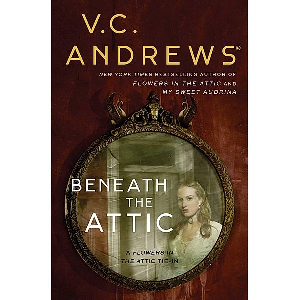 Beneath the Attic, V. C. ANDREWS
