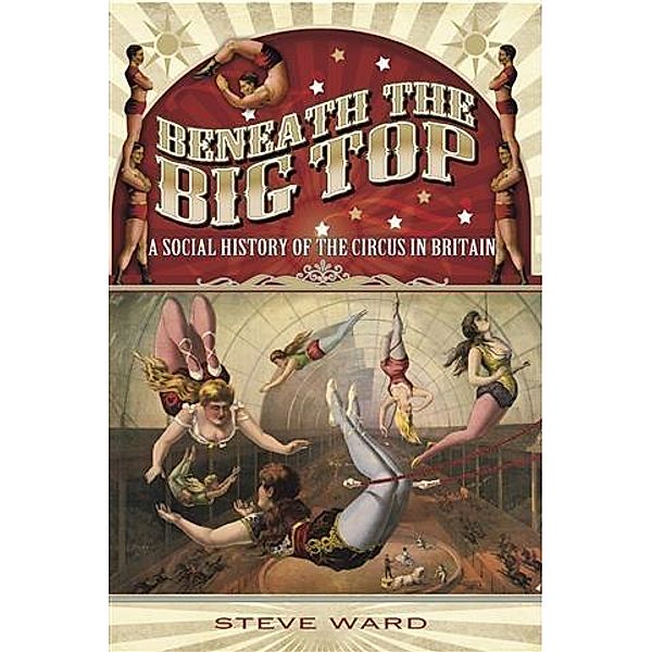 Beneath the Big Top, Steve Ward