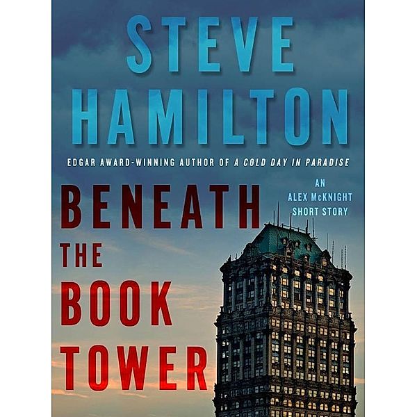 Beneath the Book Tower / Minotaur Books, Steve Hamilton