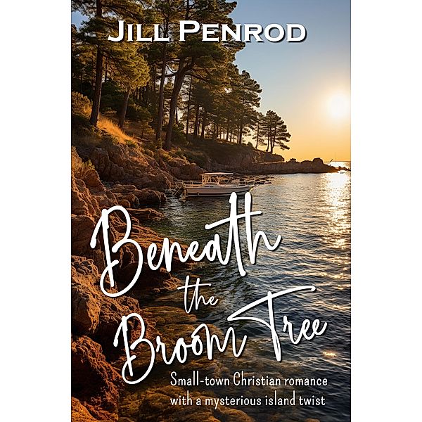 Beneath the Broom Tree, Jill Penrod
