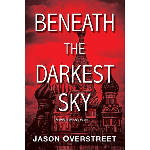 Beneath the Darkest Sky / The Renaissance Series Bd.2, Jason Overstreet