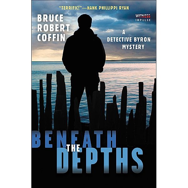Beneath the Depths / The John Byron Novels, Bruce Robert Coffin