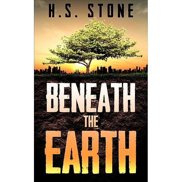 Beneath the Earth, H. S. Stone