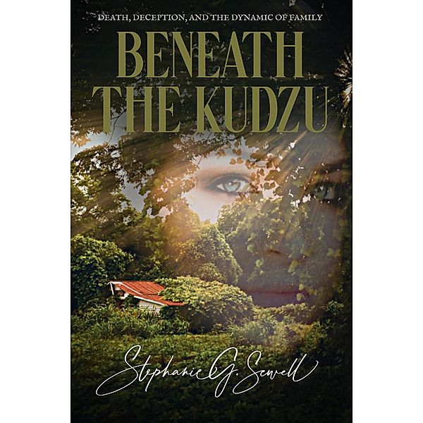 Beneath the Kudzu, Stephanie G. Sewell