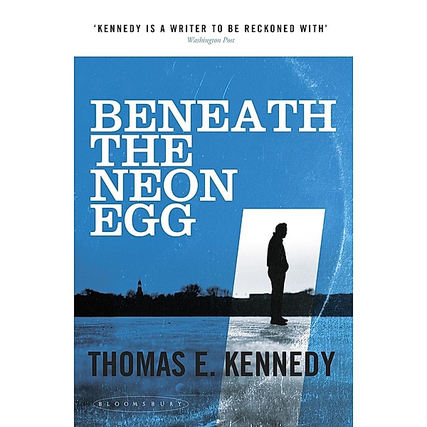 Beneath the Neon Egg, Thomas E. Kennedy