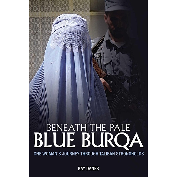 Beneath the Pale Blue Burqa, Kay Danes