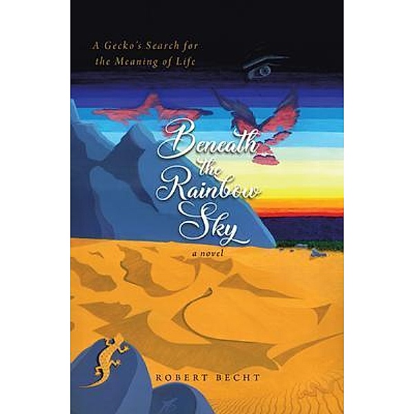 Beneath the Rainbow Sky / Book Vine Press, Robert Becht