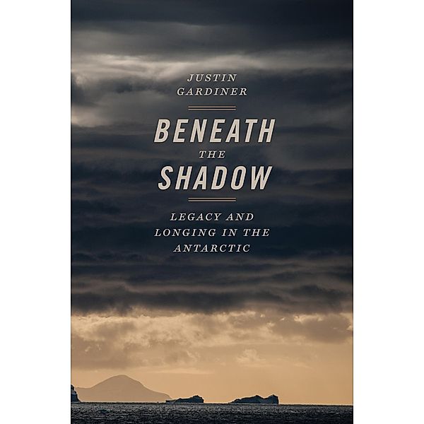 Beneath the Shadow / Crux: The Georgia Series in Literary Nonfiction Ser., Justin Gardiner