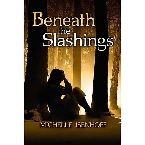 Beneath the Slashings (Divided Decade Collection, #3) / Divided Decade Collection, Michelle Isenhoff