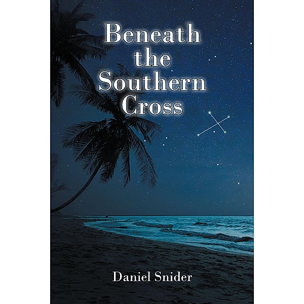 Beneath the Southern Cross, Daniel Snider