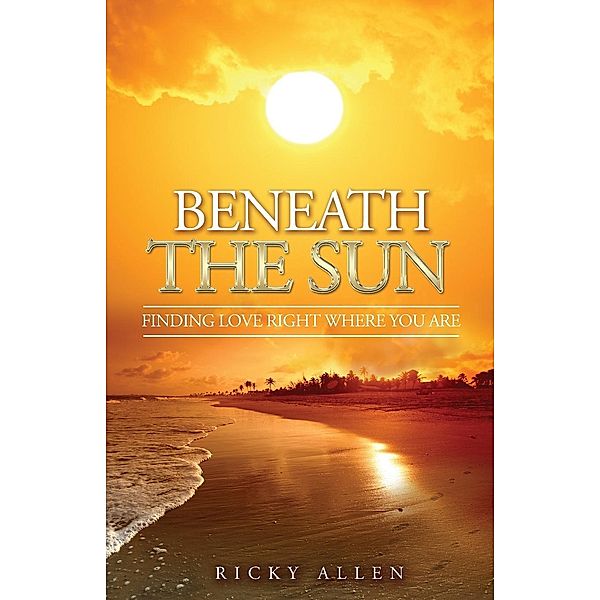 Beneath The Sun, ricky Allen