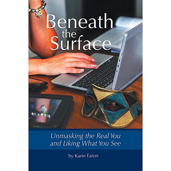 Beneath the Surface, Karie Eaton