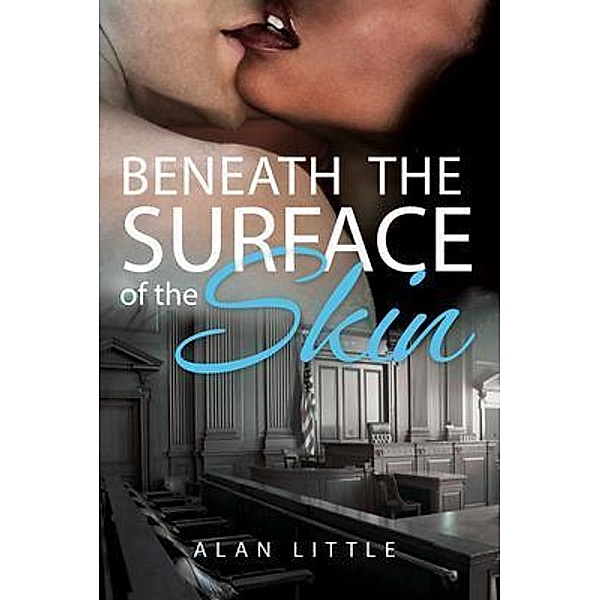 Beneath The Surface of the Skin, Alan Little