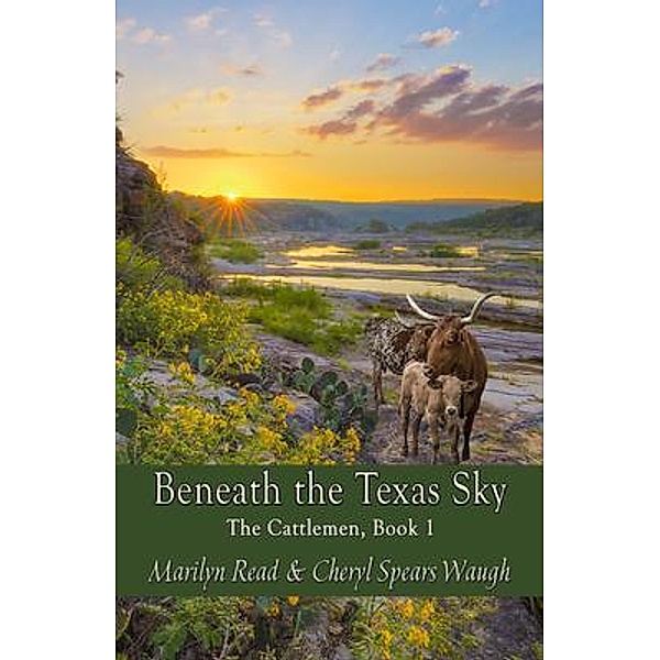 Beneath the Texas Sky / Tranquility Press, Cheryl Spears Waugh, Marilyn Read