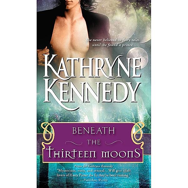 Beneath the Thirteen Moons, Kathryne Kennedy