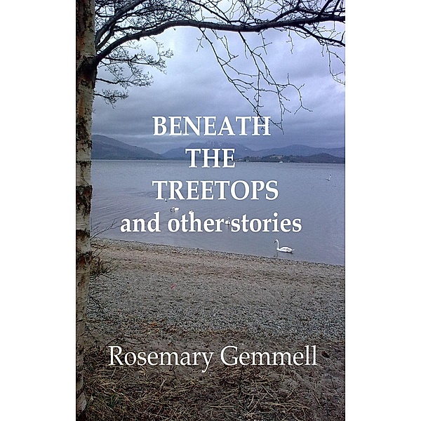 Beneath the Treetops, Rosemary Gemmell