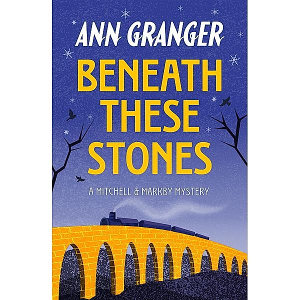 Beneath these Stones (Mitchell & Markby 12) / Mitchell & Markby, Ann Granger