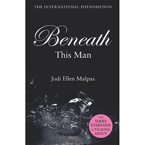 Beneath This Man, Jodi Ellen Malpas