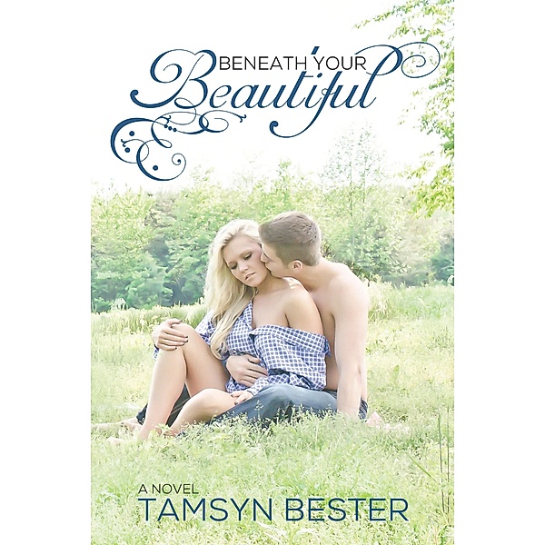 Beneath Your Beautiful, Tamsyn Bester