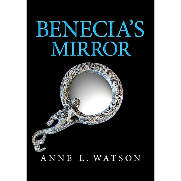 Benecia's Mirror (Island Women, #3) / Island Women, Anne L. Watson