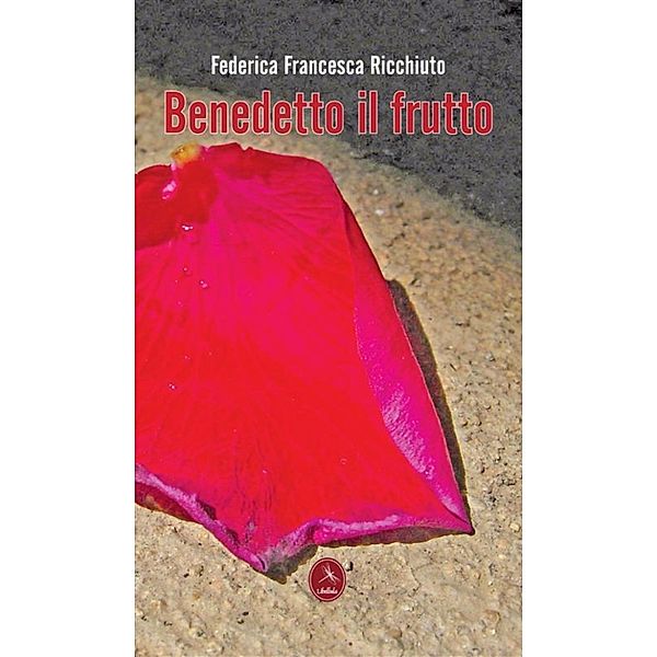 Benedetto il frutto, Francesca Federica Ricchiuto