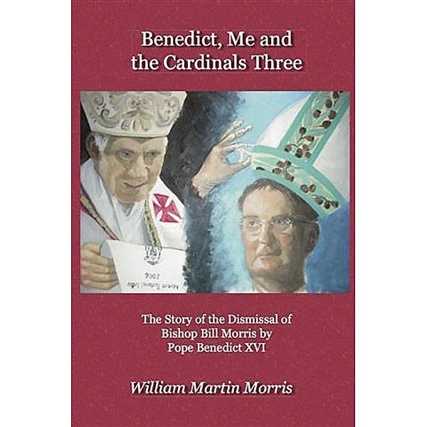 Benedict, Me and the Cardinals Three, William Morris