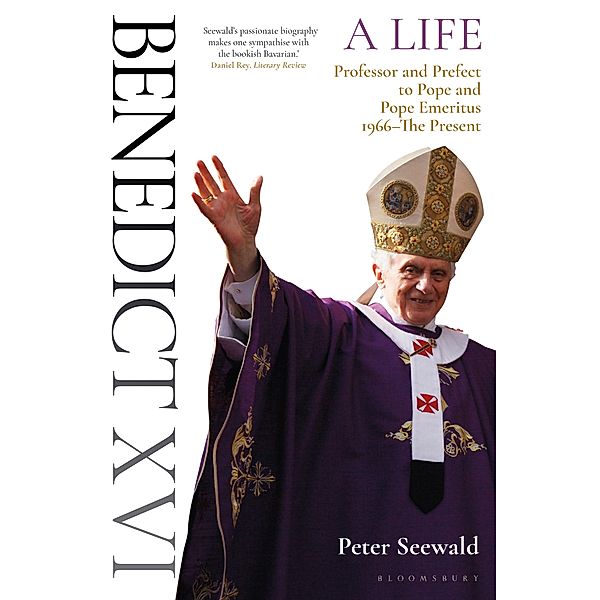 Benedict XVI: A Life Volume Two, Peter Seewald