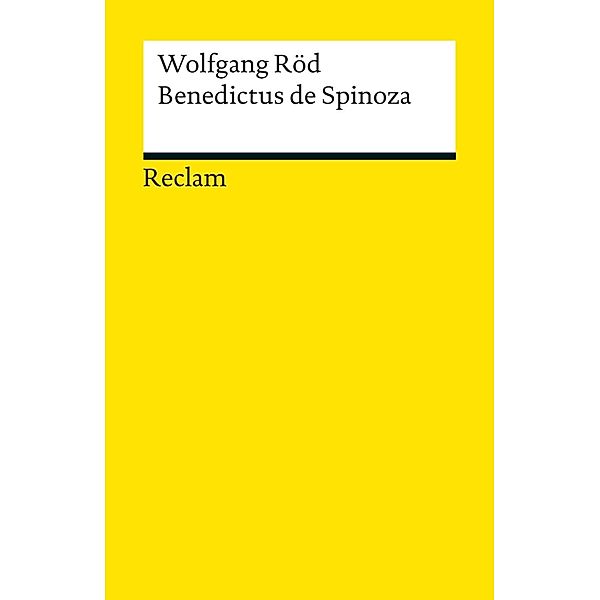 Benedictus de Spinoza / Reclams Universal-Bibliothek, Wolfgang Röd