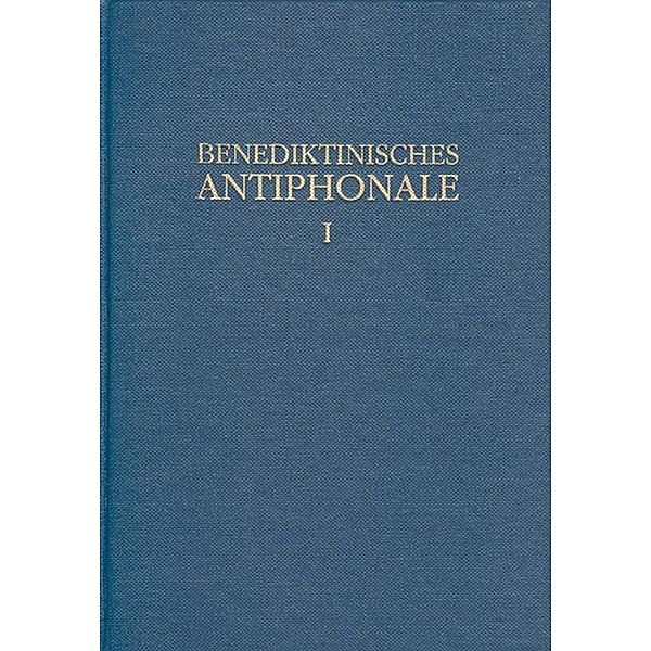 Benediktinisches Antiphonale I-III / Benediktinisches Antiphonale Band I, Rhabanus Erbacher, Roman Hofer, Godehard Joppich