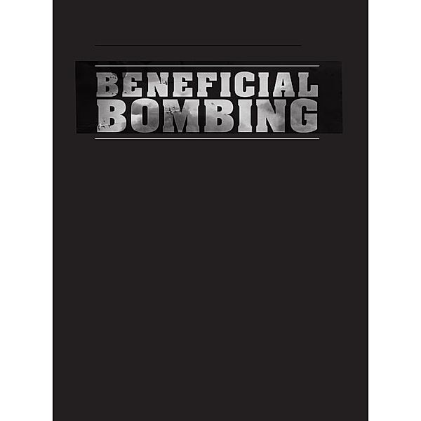 Beneficial Bombing / Studies in War, Society, and the Military, Mark Clodfelter