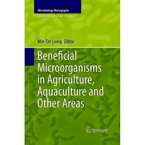 Beneficial Microorganisms in Agriculture, Aquaculture and Other Areas