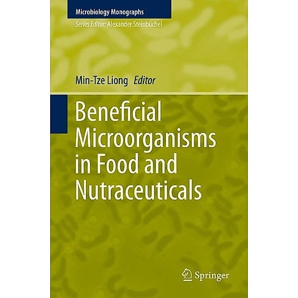 Beneficial Microorganisms in Food and Nutraceuticals / Microbiology Monographs Bd.27