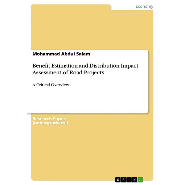 Benefit Estimation and Distribution Impact Assessment of Road Projects, Mohammad Abdul Salam