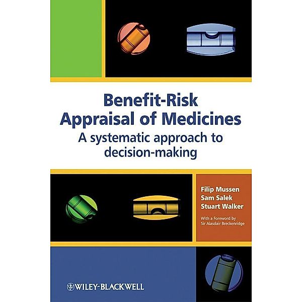 Benefit-Risk Appraisal of Medicines, Filip Mussen, Sam Salek, Stuart Walker