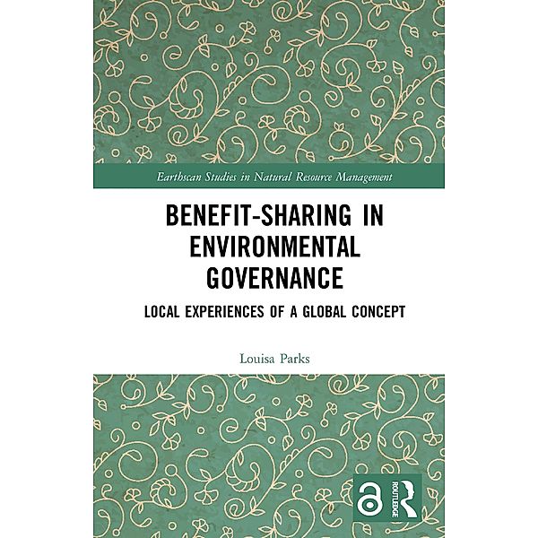 Benefit-sharing in Environmental Governance, Louisa Parks