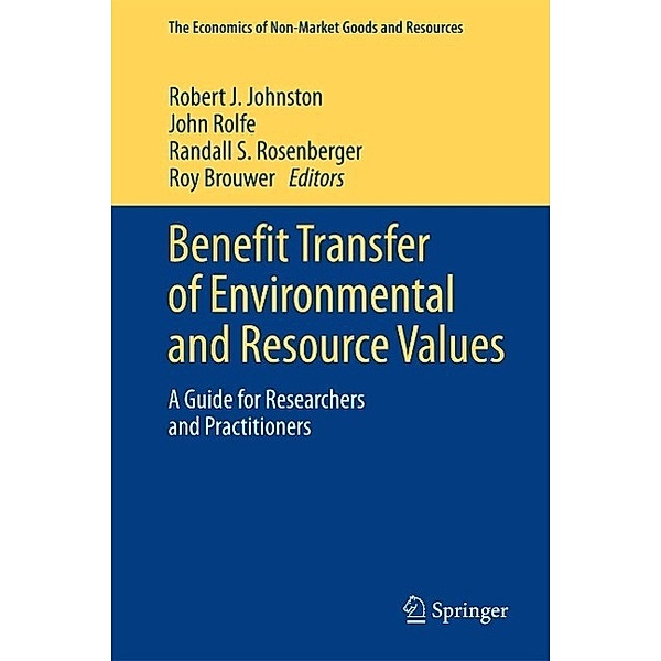 Benefit Transfer of Environmental and Resource Values / The Economics of Non-Market Goods and Resources Bd.14