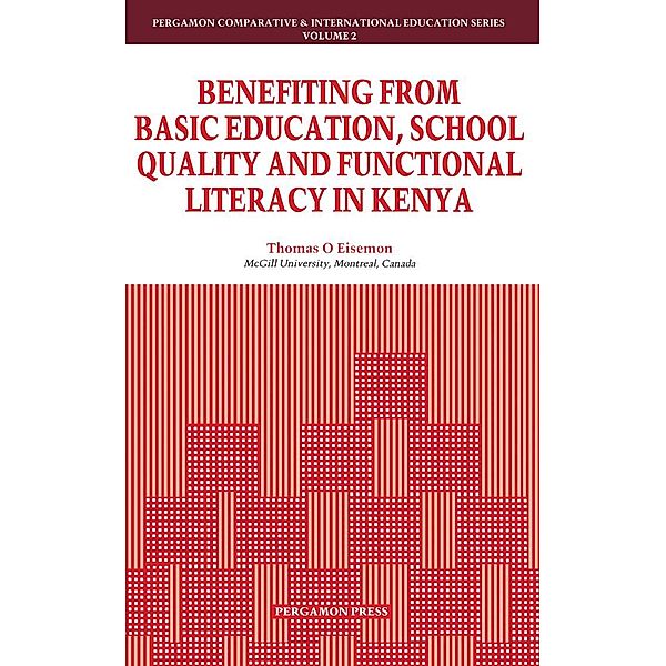 Benefiting from Basic Education, School Quality and Functional Literacy in Kenya, T. O. Eisemon